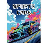 SPORTS CARS: A book for lovers of tuned cars and unlimited creativity | 50 individual designs | Ideal for all ages | Relax and enjoy