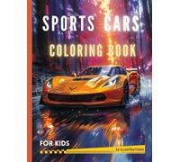 Sports Cars Coloring Book for Kids: 52 Cool Dream Cars | Supercars | Race Cars | Luxury Cars