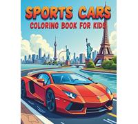 Sports Cars Coloring Book For Kids: Cool Sports Cars Around Famous Cities And Landmarks
