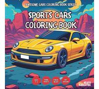 Sports Cars Coloring Book - for Kids, Teens, Adults and Seniors with Easy and Simple Designs for Stress Free Relaxation