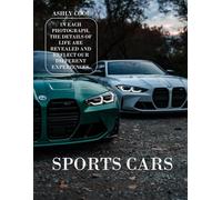 Sports Cars: Exploring Sports Cars: A Visual Journey Through Performance, Design, and Automotive Excellence