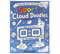 Sports Cloud Doodles: A Relaxing Cloud Picture Doodle Activity Book for Kids & Adults | Creative Fun For The Whole Family