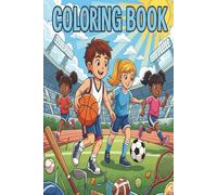 Sports Coloring Book for Kids: Coloring Book with Baseball, Football, Basketball, Soccer and More | 6x9 inches, 56 pages | For Vacations, Birthdays and Relaxing Fun