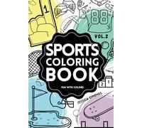 Sports Coloring Book: Volume 2: Football, Tennis, Track and Field, Lacrosse, Golf, and Skateboarding