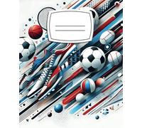 Sports Composition Notebook | Wide Ruled Notebook for Students - Soccer, Basketball, and Cheerleading Themed Notebook: Back-to-School Supplies for Middle & High School Students Ages 10-16