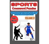 Sports Crossword Puzzle Volume 2: Sports Crossword Puzzles Book for Adults: 70 Brain-Teasing Puzzles Featuring 700+ Athletic Terms with Answer Key - Premium Sports Crossword Book Collection