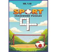 Sports Crossword Puzzles: Sporters, Courses, Terms, Legends. Sports Interior. Easy to Hard Words. ALL AGES Activity. Size 8.5*11 Inches. 100 Pages