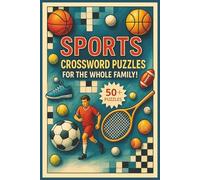 Sports Crossword Puzzles: Sports Related Puzzles for Adults and Teens