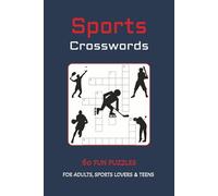 Sports Crosswords: Puzzle Book with Easy to Read Print. Includes popular sports like Hockey, Basketball, Baseball and More | 6x9 inches, 120 pages | 60 Puzzles...Gift for Sports Lovers