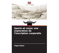Sports et corps: une exploration de l'inscription corporelle