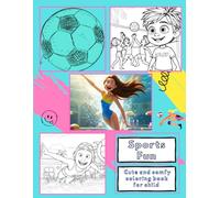 Sports Fun - Cute & Comfy Coloring Book for Kids: Adorable Sports Coloring Pages for Children | Soccer, Basketball, Baseball & More