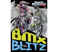 Sports Illustrated Kids Graphic Novels: BMX Blitz