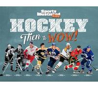 Sports Illustrated Kids Hockey: Then to WOW (Copertina rigida)