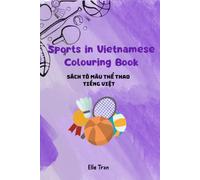 Sports in Vietnamese Colouring Book: Sách Tô Màu thể thao Tiếng Việt
