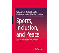 Sports, Inclusion, and Peace: SDG-16 and India in Perspective