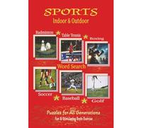 Sports: Indoor & Outdoor Puzzle Book: Word Searches about Six Sports, Three Indoor Sports, Three Outdoor Sports and More | 6x9 inches, 125 pages | 60+ ... Vacations, Holidays and Other Fun Activities