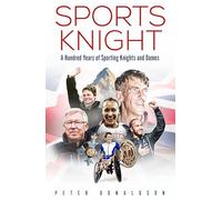 Sports Knight: A Hundred Years of Sporting Knights and Dames