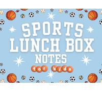 Sports Lunch Box Notes for Kids: 100 Encouraging or Positive Messages and Fun Jokes