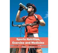 Sports Nutrition, Exercise and Medicine (Copertina rigida)