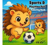 Sports & Playtime Pals: Kawaii Animal Coloring Book for Adults & Teens: Cute and Cozy Animals Playing Sports & Outdoor Games for Stress Relief and Relaxation (Kawaii Cozy Coloring Series)
