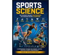 Sports Science: The Science Behind Performance, The Passion Behind Champions: 2