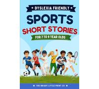 Sports Short Stories: A Dyslexia Friendly Collection for Children Age 7-9