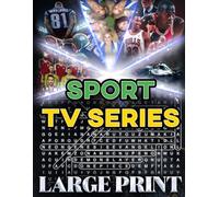 Sports TV Series Word Search (Large Print): 100 athletic puzzles on American sports shows - 2,000 hidden words • answer key inside