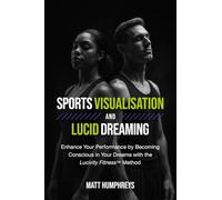 Sports Visualisation and Lucid Dreaming