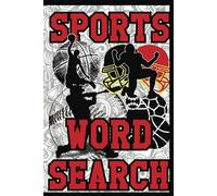 Sports Word Search: “A Fun and Challenging Puzzle Book for adult Sports Enthusiasts with basketball, football, Soccer, baseball themes( ”6x9 inches ... gifts for vacations, Travel and free time.