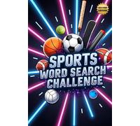 Sports Word Search Challenge (Second Edition): 50 Tough Puzzles for True Sports Enthusiasts plus 10 Bonus Coloring Pages!