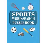 Sports Word Search Puzzle Book: Fun and Challenging Sports-Themed Word Searches for Kids, Teens, and Adults | Large Print Puzzle Book for Brain Training, Relaxation, and Hours of Entertainment