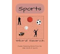 Sports Word Search Puzzle Book: Word Searches with Easy to Read Print about Sports, Baseball, Football and More | 6x9 inches, 116 pages | 50+ Puzzles... Perfect for Gifts, Vacations, and Free Times