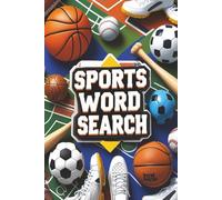 Sports Word Search Puzzle Book: Word Searches with Easy to Read Print about Sports, Player Positions, Fitness and More I 6x9 inches, 110 pages I 50+ ... … Gift for Vacations, Holidays and Free Times