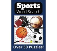 Sports Word Search Puzzle Book: Word Searches With Easy-To-Read Print All About Major Sports | 6x9 Inches, 110 Pages | 50+ Puzzles...Great For Kids And Adults For Fun And Relaxation