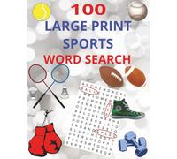 Sports Word Search Puzzles: 100 Large Print Sports Themed Puzzles with 20 words and Illustrations | Solutions Included
