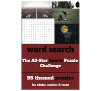 Sports Word Search: The All-Star Sports Puzzle Challenge: 55 themed puzzles for adults, seniors & teens