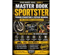 SPORTSTER MASTER BOOK: TROUBLESHOOTING & REPAIR MANUAL 1991-2020 MODELS
