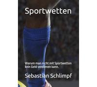 Sportwetten: Warum man nicht mit Sportwetten kein Geld verdienen kann.
