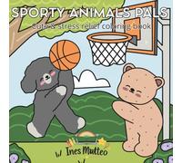 Sporty Animals Pals: Cute & stress relief coloring book