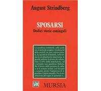 Sposarsi. Dodici storie coniugali