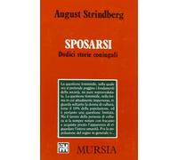 Sposarsi. Dodici storie coniugali