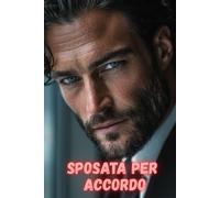 Sposata per accordo: Una storia d’amore