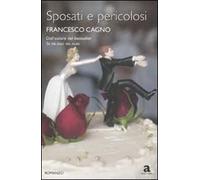 Sposati e pericolosi