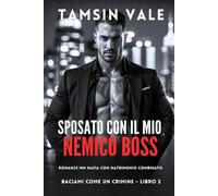 Sposato con il Mio Nemico Boss: Romance MM mafia con matrimonio combinato: 2