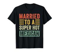 Sposato con Un Super Hot Messicano Divertente Marito Moglie Maglietta