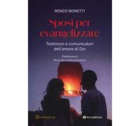 Sposi per evangelizzare. Testimoni e comunicatori dell’amore di Dio