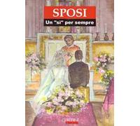 Sposi. Un «sì» per sempre
