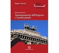 Spossessamento dell'impresa e cautela penale
