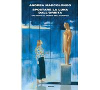 Spostare la luna dall'orbita. Una notte al Museo dell'Acropoli - Marcolong...