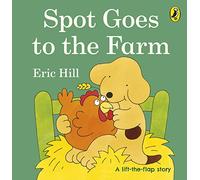 Spot Goes to the Farm [Lingua Inglese]: A lift-the-flap board book for toddlers